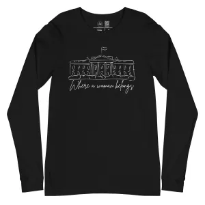 Woman in the White House Classic Long Sleeve